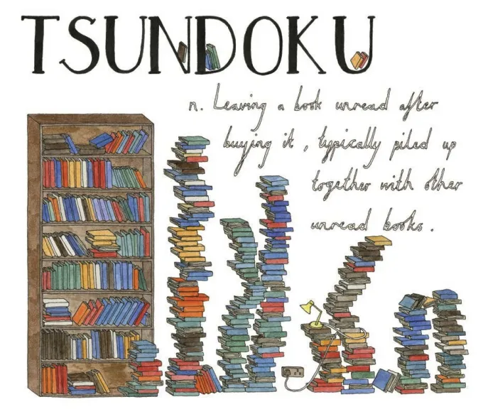 Dice Maria Popova : «Tsundoku: Japanese for leaving a book unread after buying it, typically piled up together with other unread books. Illustration by Ella Frances Sanders from Lost in Translation: An Illustrated Compendium of Untranslatable Words from Around the World .»